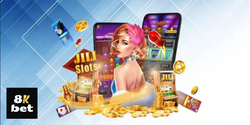 Jili 8kbet - Giao diện chú trọng thao tác nhanh